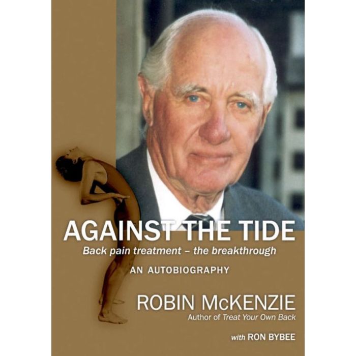 Against The Tide: Back Pain Treatment - The Breakthrough by <b>Robin McKenzie</b> - against-the-tide-robin-mckenzie