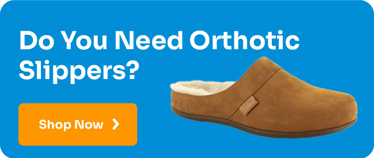 Do You Need Orthotic Slippers