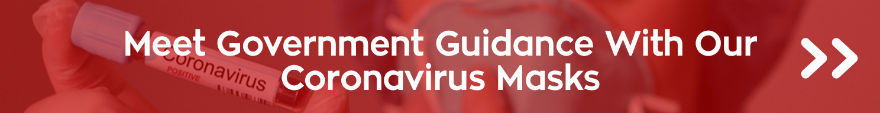 See our range of coronavirus masks that meet government guidance