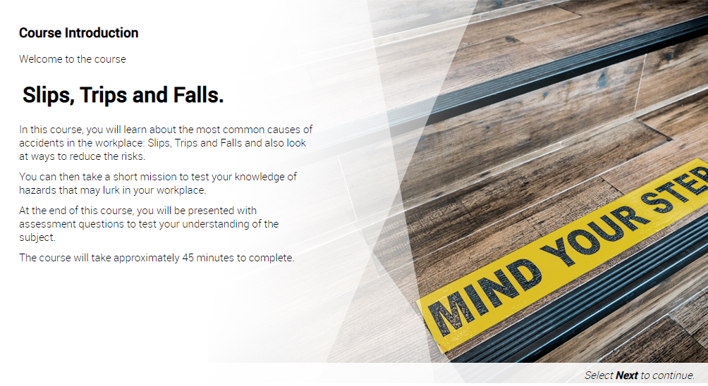 Welcome to the slips, trips and falls online course Slips, Trips and Falls Course Introduction