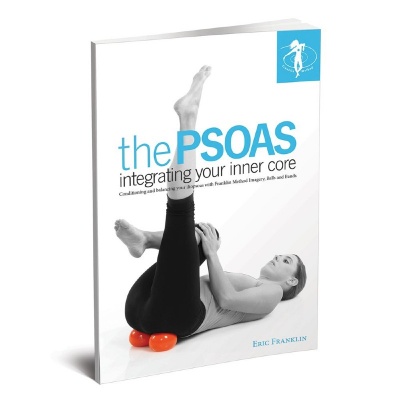 The PSOAS, Integrating Your Inner Core Book by Eric Franklin